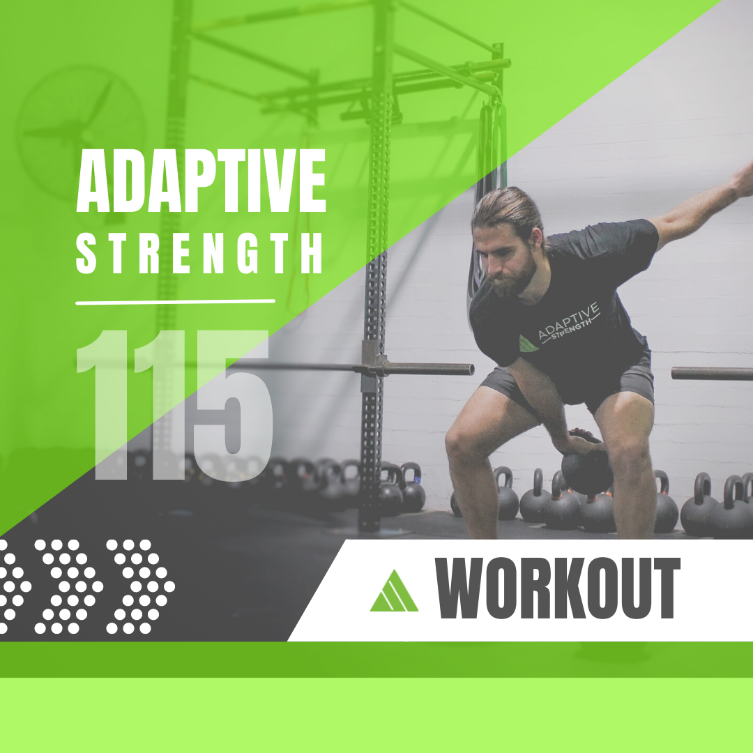 Workout 115 - Adaptive Strength