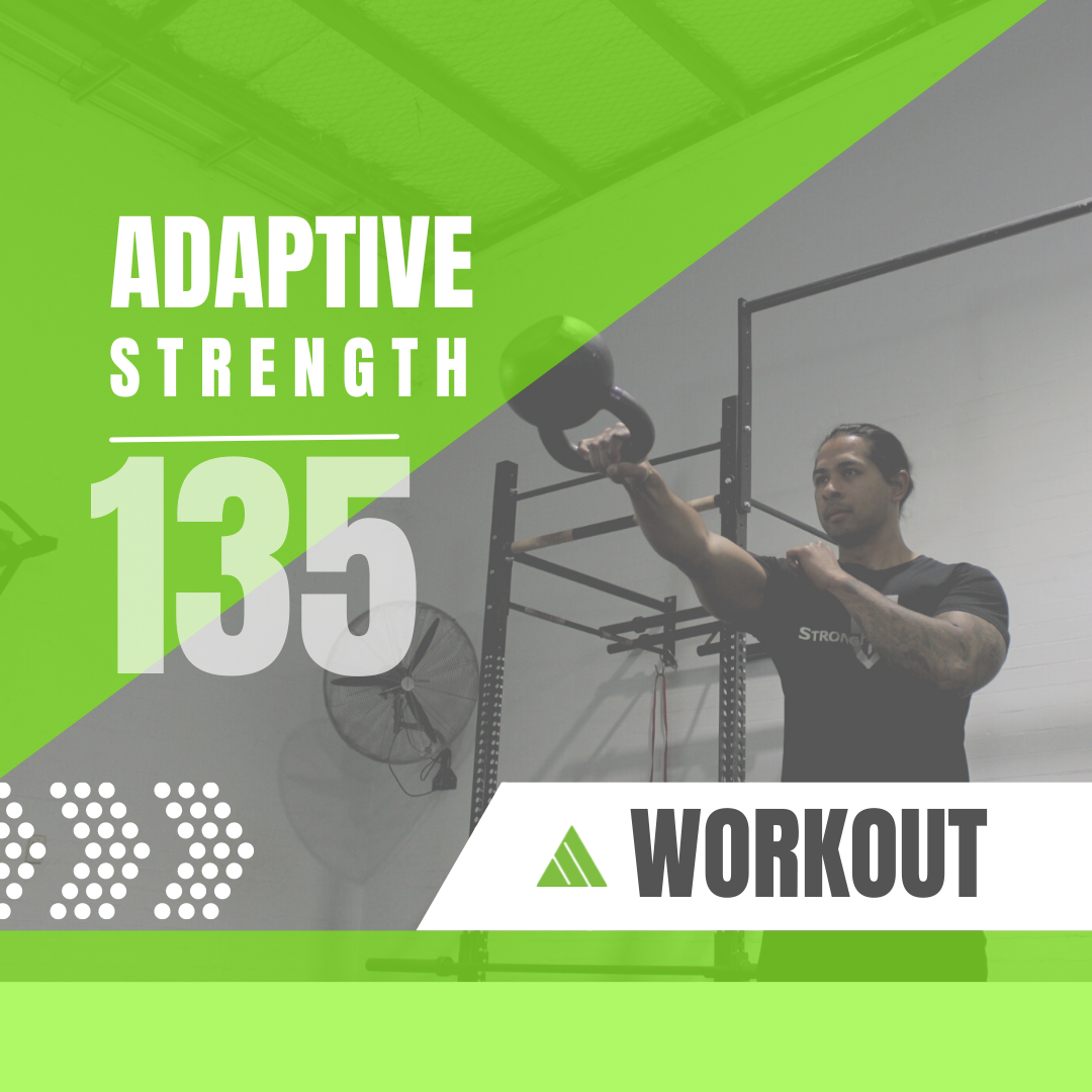 Workout 135 - Adaptive Strength