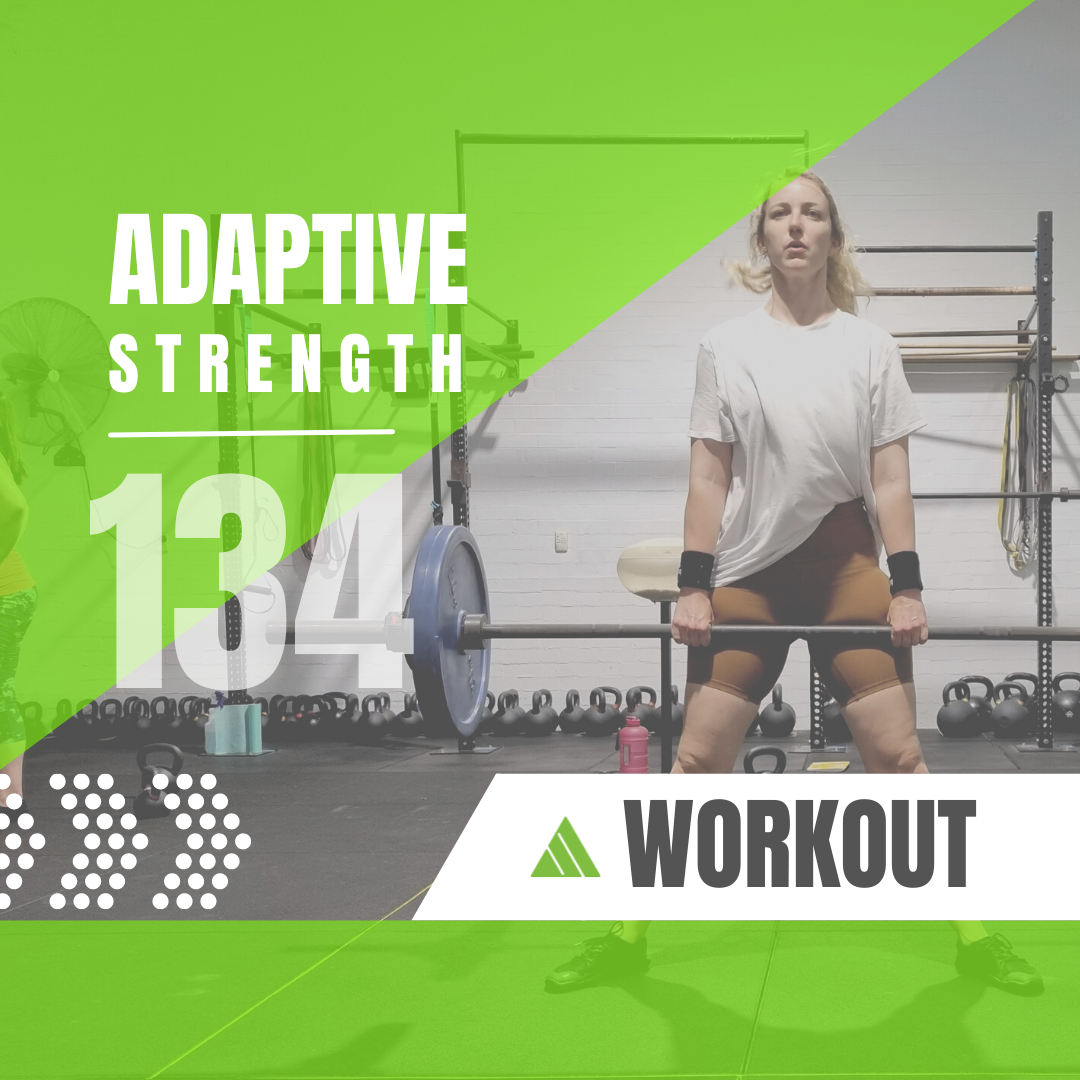 Workout 134 Adaptive Strength
